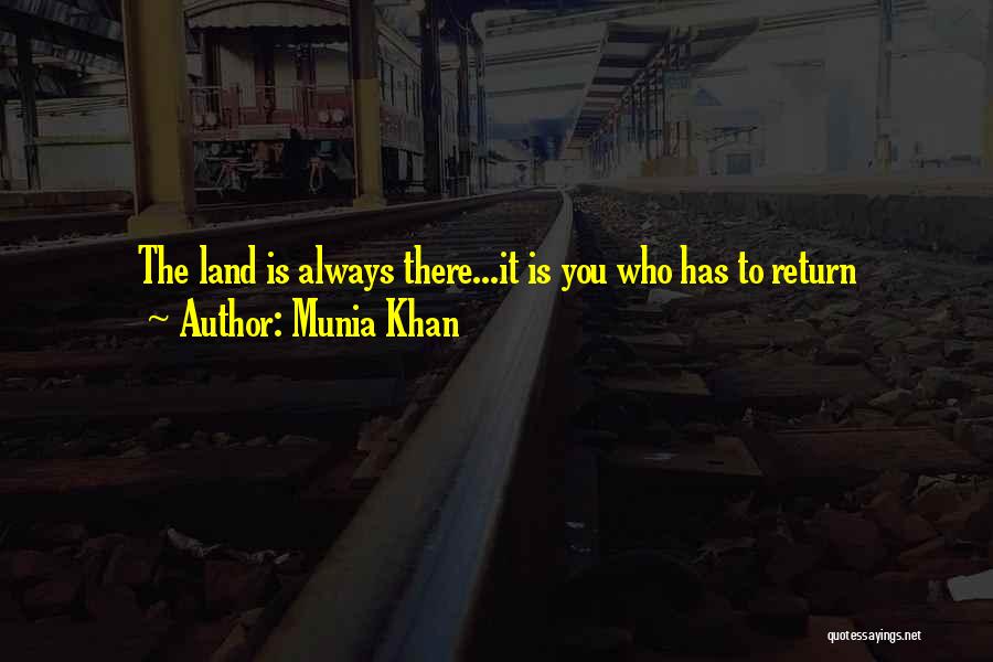 Motherland Quotes By Munia Khan