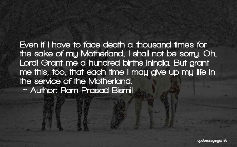 Motherland Quotes By Ram Prasad Bismil