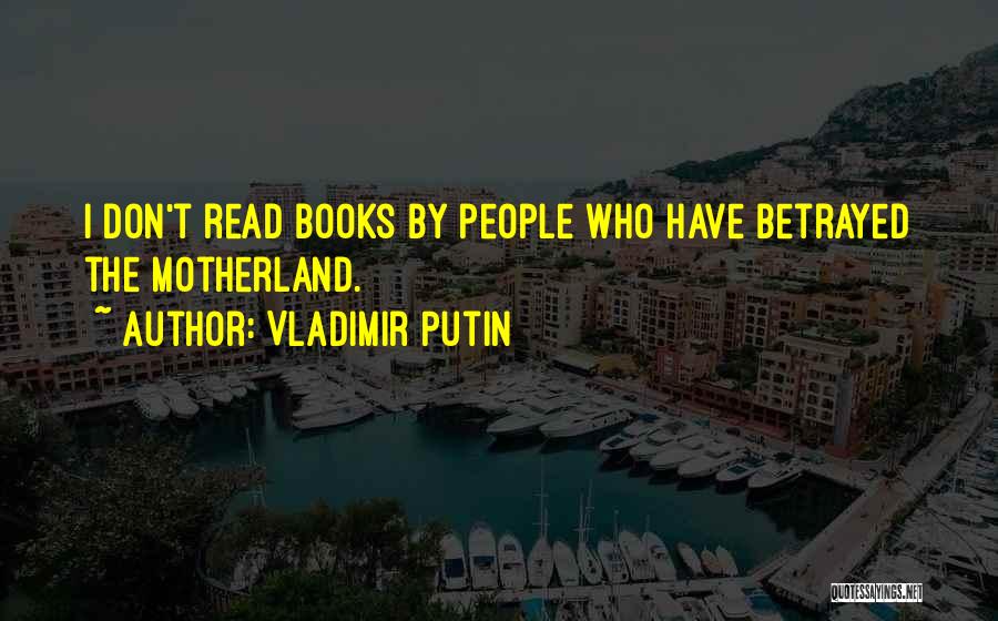 Motherland Quotes By Vladimir Putin