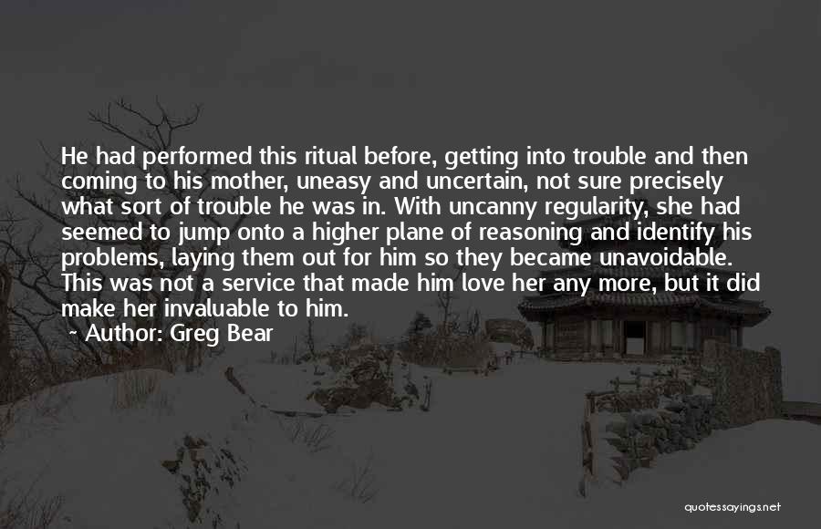 Motherly Love Quotes By Greg Bear