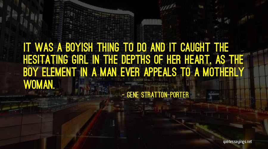 Motherly Quotes By Gene Stratton-Porter
