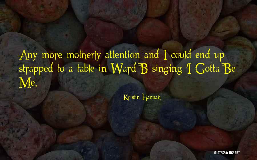 Motherly Quotes By Kristin Hannah