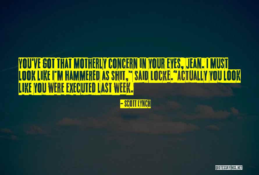 Motherly Quotes By Scott Lynch