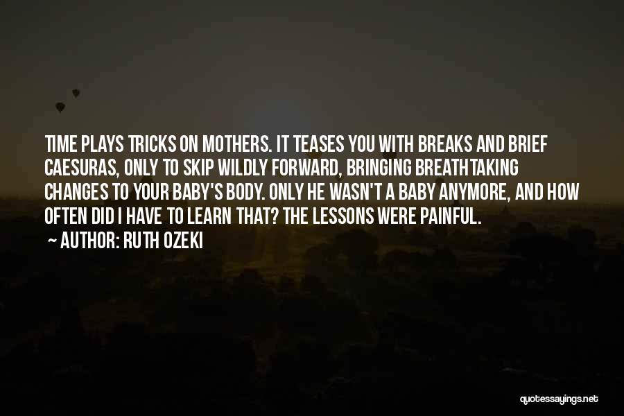 Mothers And Baby Quotes By Ruth Ozeki
