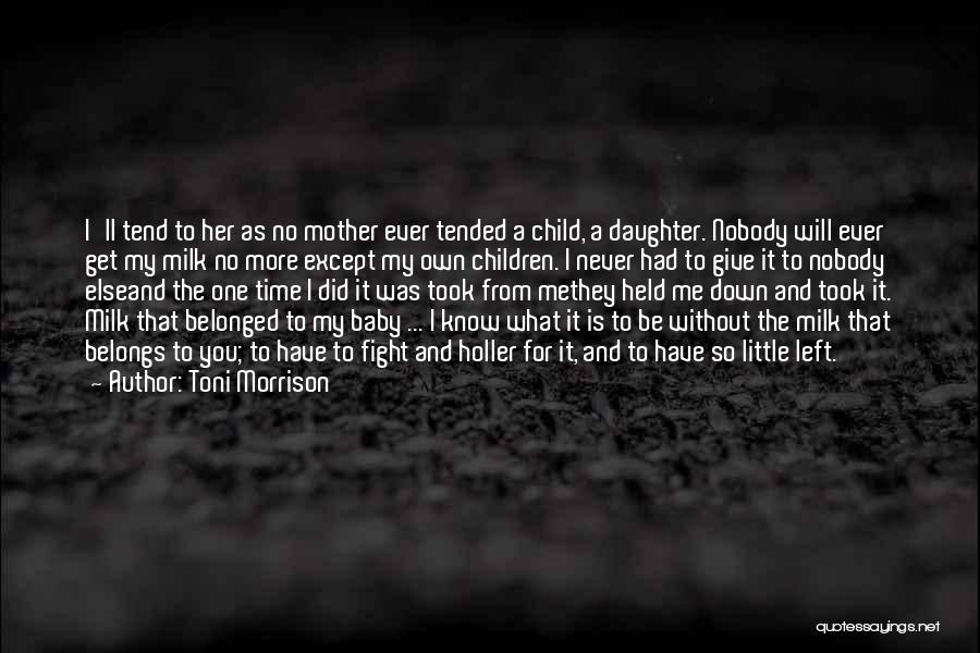 Mothers And Baby Quotes By Toni Morrison