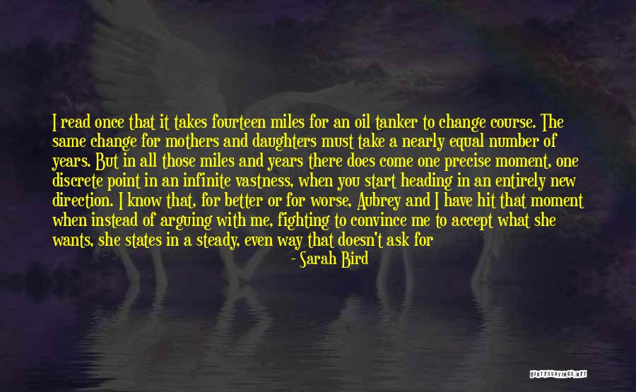 Mothers And Daughters Fighting Quotes By Sarah Bird Mothers And Daughters Fighting Quotes By Sarah Bird