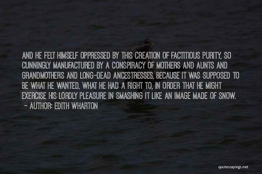 Mothers And Grandmothers Quotes By Edith Wharton