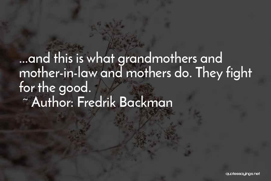 Mothers And Grandmothers Quotes By Fredrik Backman