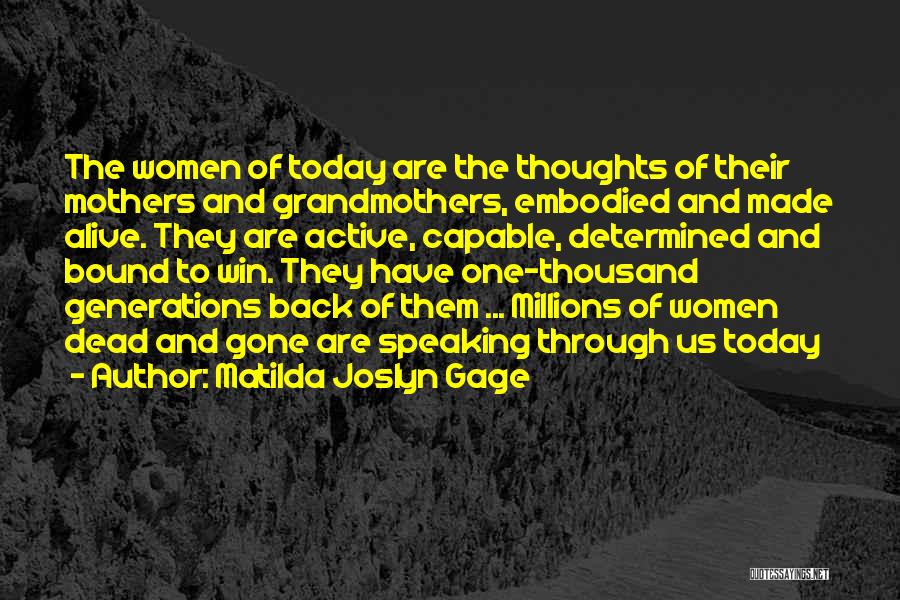 Mothers And Grandmothers Quotes By Matilda Joslyn Gage