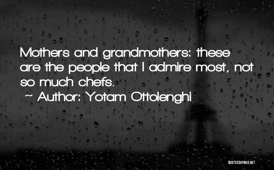 Mothers And Grandmothers Quotes By Yotam Ottolenghi