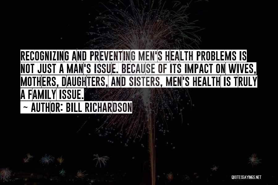 Mothers And Sisters Quotes By Bill Richardson