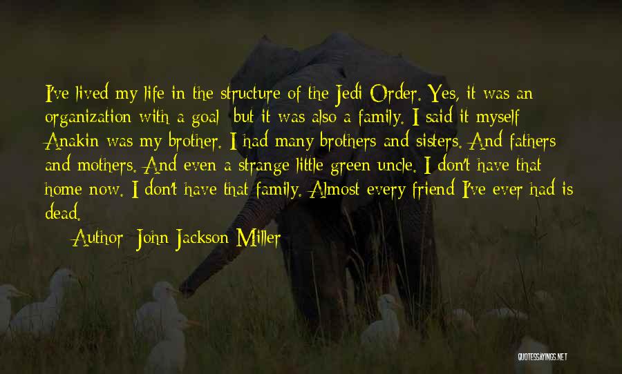 Mothers And Sisters Quotes By John Jackson Miller