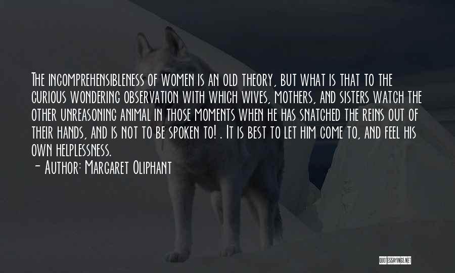 Mothers And Sisters Quotes By Margaret Oliphant