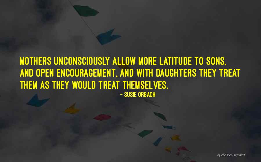 Mothers And Sons Quotes By Susie Orbach Mothers And Sons Quotes By Susie Orbach