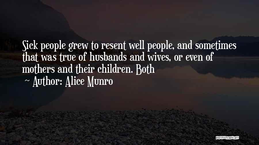 Mothers And Wives Quotes By Alice Munro