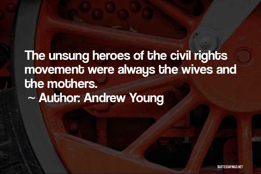 Mothers And Wives Quotes By Andrew Young