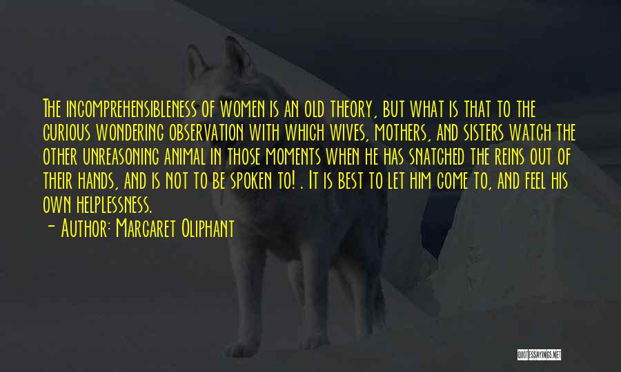 Mothers And Wives Quotes By Margaret Oliphant