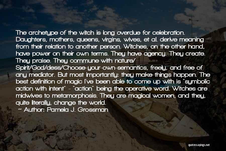 Mothers And Wives Quotes By Pamela J. Grossman