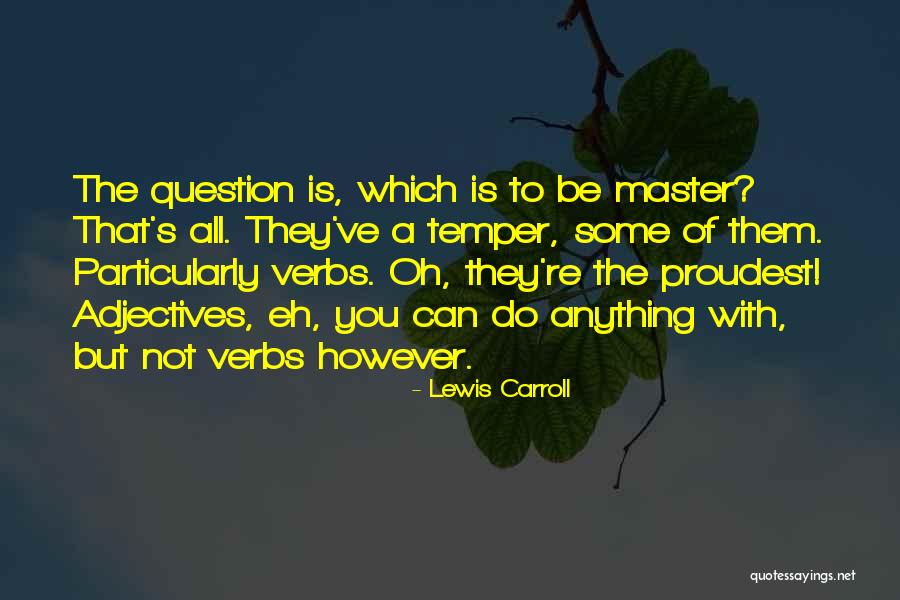 Mothers Are Multitaskers Quotes By Lewis Carroll Mothers Are Multitaskers Quotes By Lewis Carroll