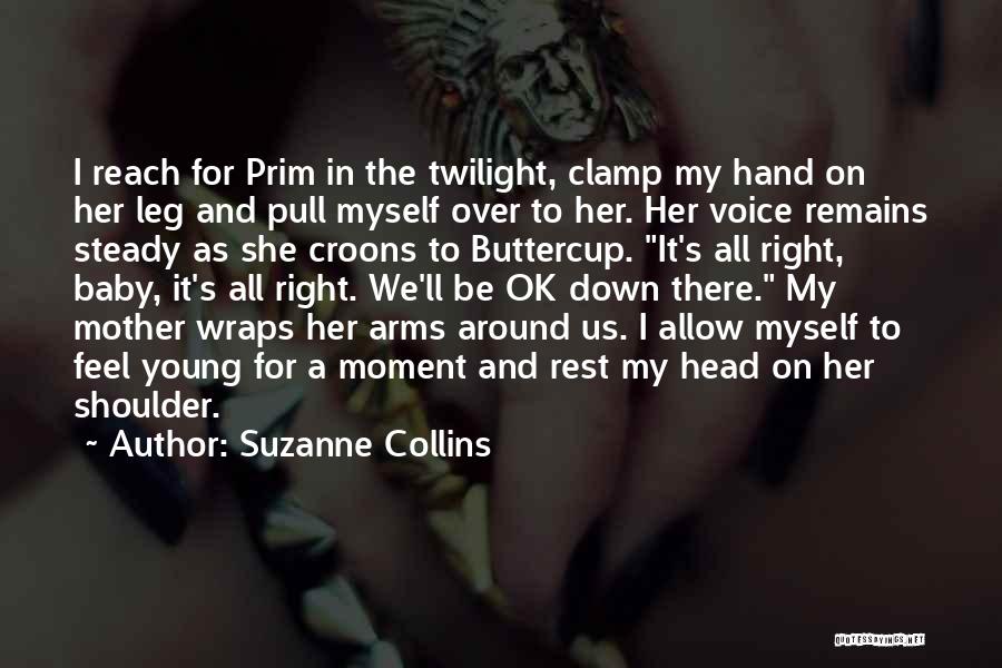 Mother's Arms Quotes By Suzanne Collins