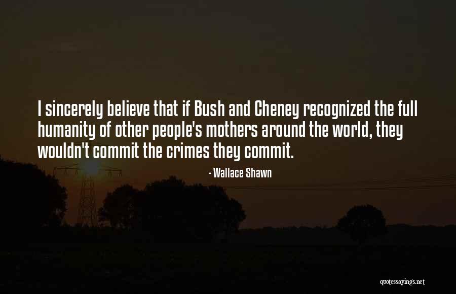 Mothers Around The World Quotes By Wallace Shawn Mothers Around The World Quotes By Wallace Shawn