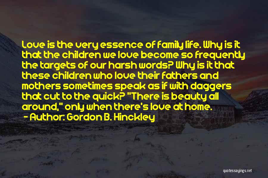 Mothers Beauty Quotes By Gordon B. Hinckley Mothers Beauty Quotes By Gordon B. Hinckley