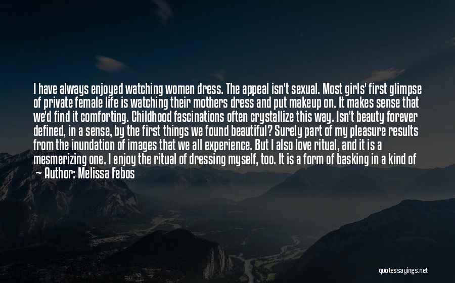 Mothers Beauty Quotes By Melissa Febos Mothers Beauty Quotes By Melissa Febos