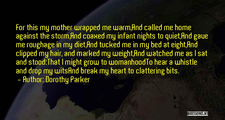 Mother's Broken Heart Quotes By Dorothy Parker