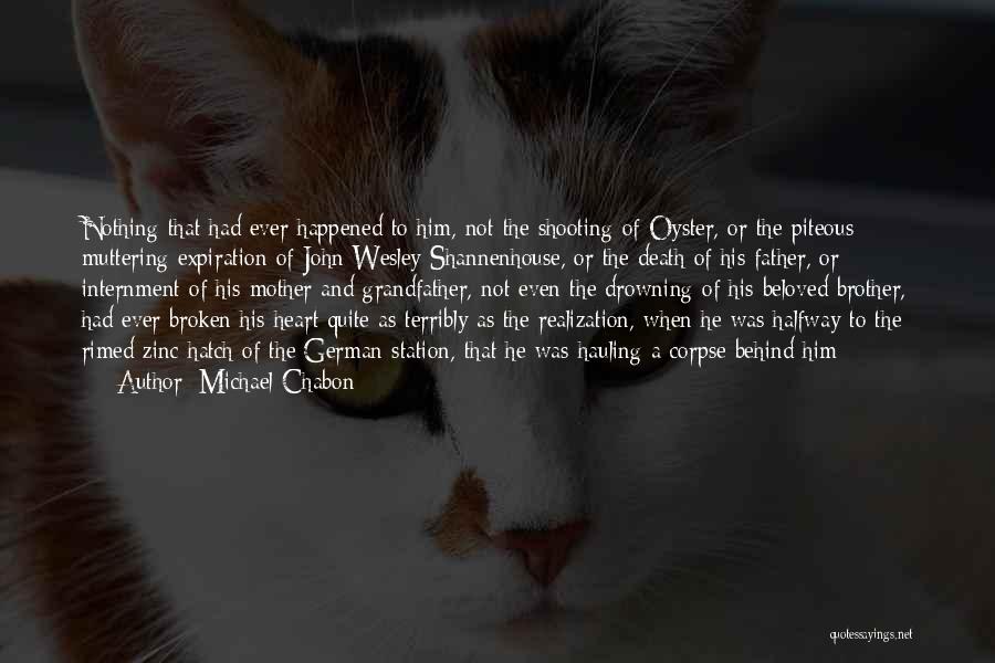 Mother's Broken Heart Quotes By Michael Chabon