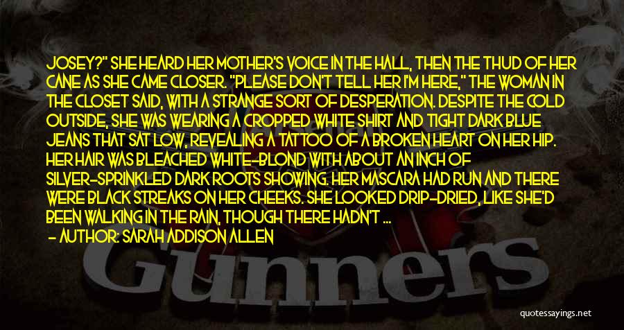 Mother's Broken Heart Quotes By Sarah Addison Allen