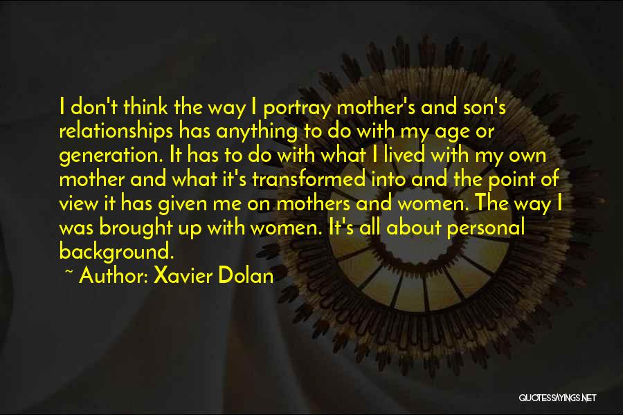 Mothers Can Do Anything Quotes By Xavier Dolan