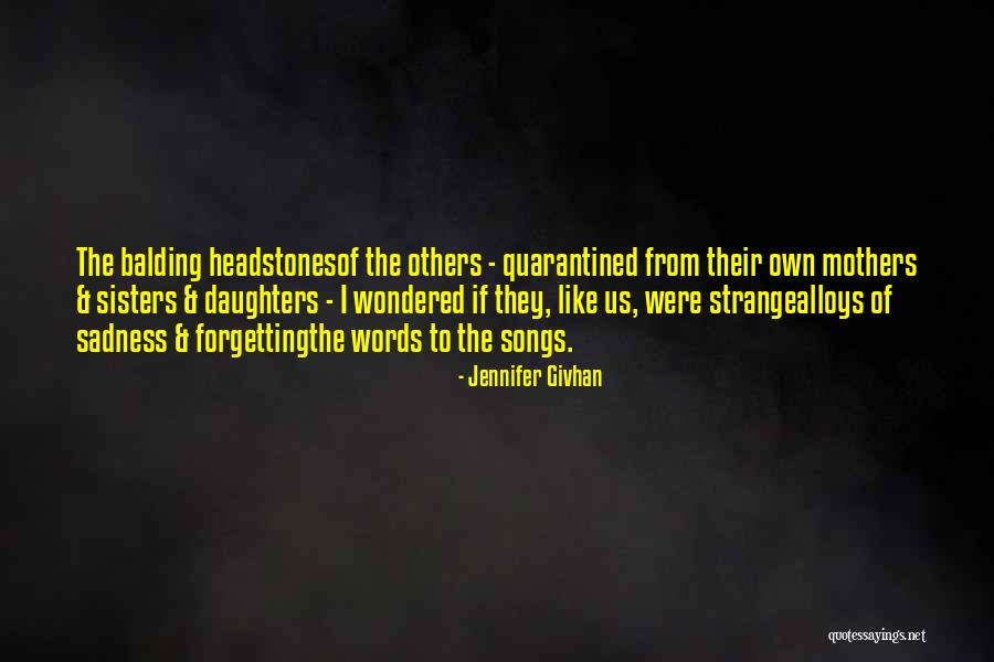 Mothers Daughters Sisters Quotes By Jennifer Givhan Mothers Daughters Sisters Quotes By Jennifer Givhan