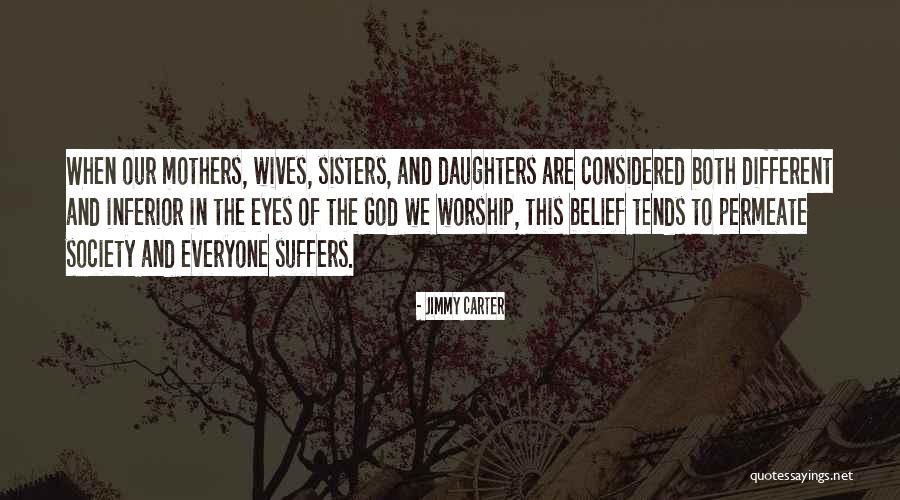 Mothers Daughters Sisters Quotes By Jimmy Carter Mothers Daughters Sisters Quotes By Jimmy Carter