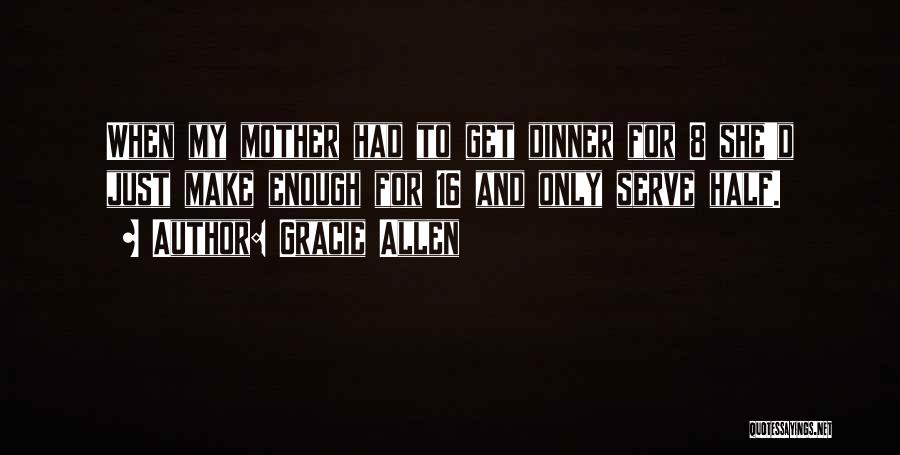 Mothers Day Day Quotes By Gracie Allen