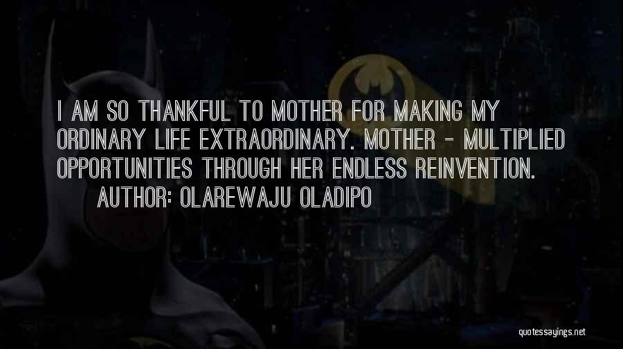 Mothers Day Day Quotes By Olarewaju Oladipo