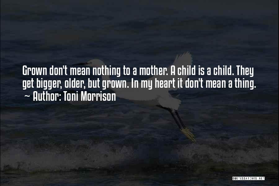 Mothers Day Day Quotes By Toni Morrison