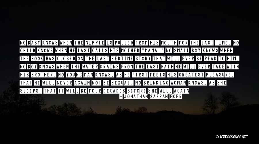 Mother's Day From Son Quotes By Jonathan Safran Foer Mother's Day From Son Quotes By Jonathan Safran Foer