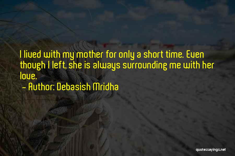 Mother's Day Love Quotes By Debasish Mridha