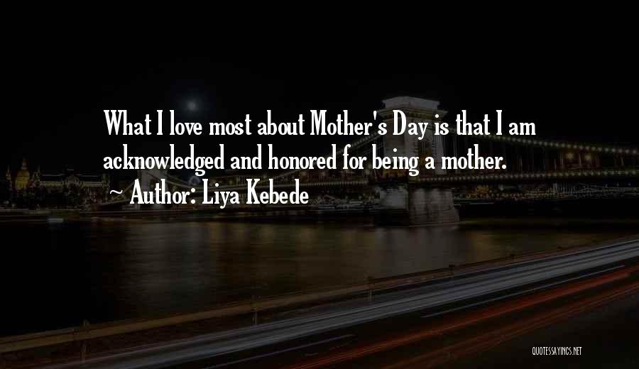 Mother's Day Love Quotes By Liya Kebede