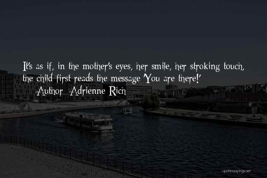 Mother's Day Smile Quotes By Adrienne Rich