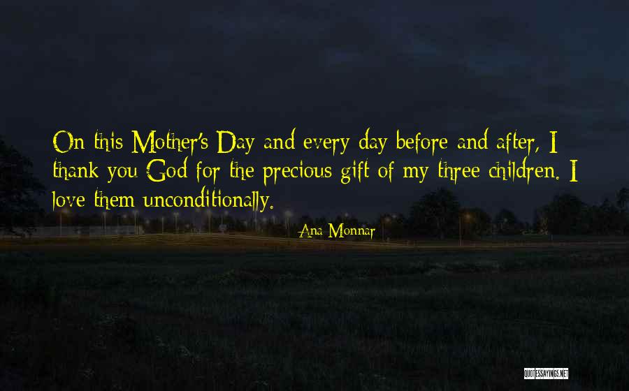 Mother's Day Thank You Quotes By Ana Monnar