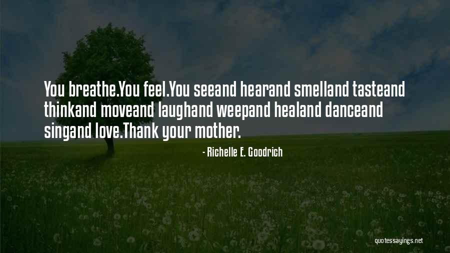 Mother's Day Thank You Quotes By Richelle E. Goodrich