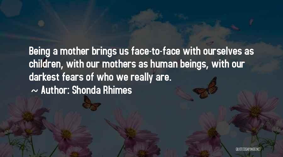 Mother's Fears Quotes By Shonda Rhimes