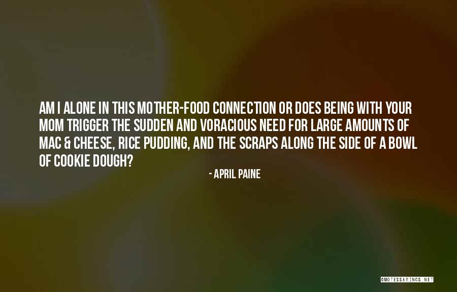 Mothers Food Quotes By April Paine