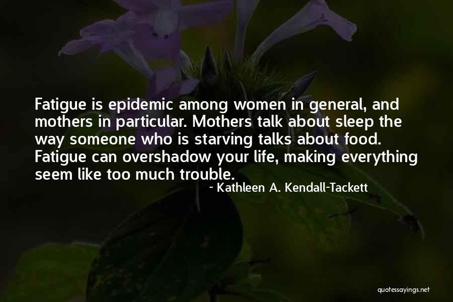 Mothers Food Quotes By Kathleen A. Kendall-Tackett