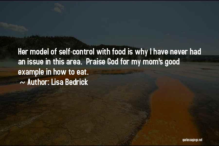 Mothers Food Quotes By Lisa Bedrick