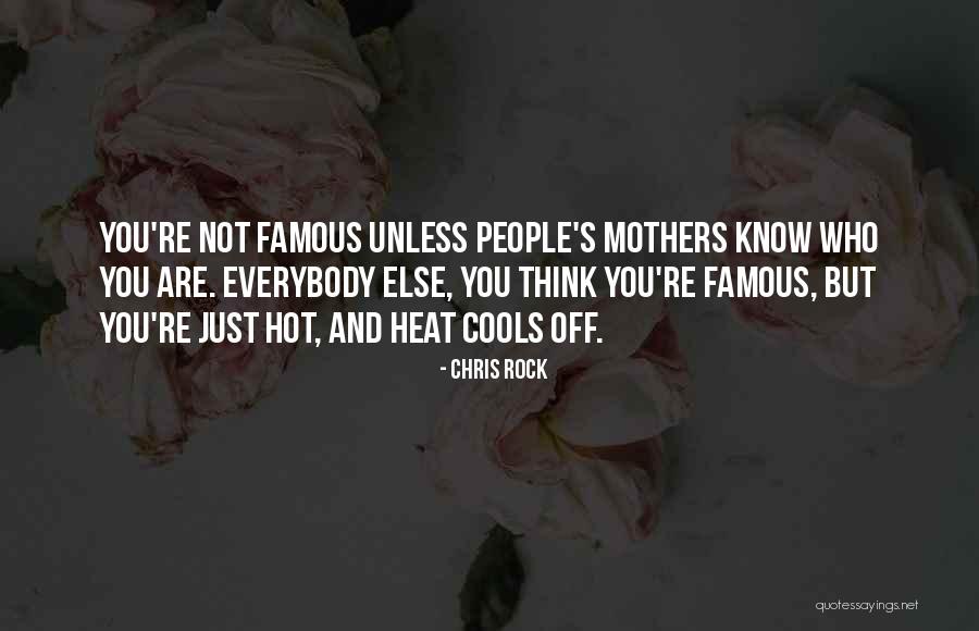 Mothers From Famous People Quotes By Chris Rock