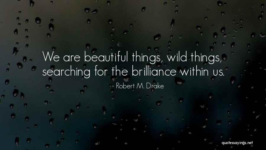 Mothers From Famous People Quotes By Robert M. Drake
