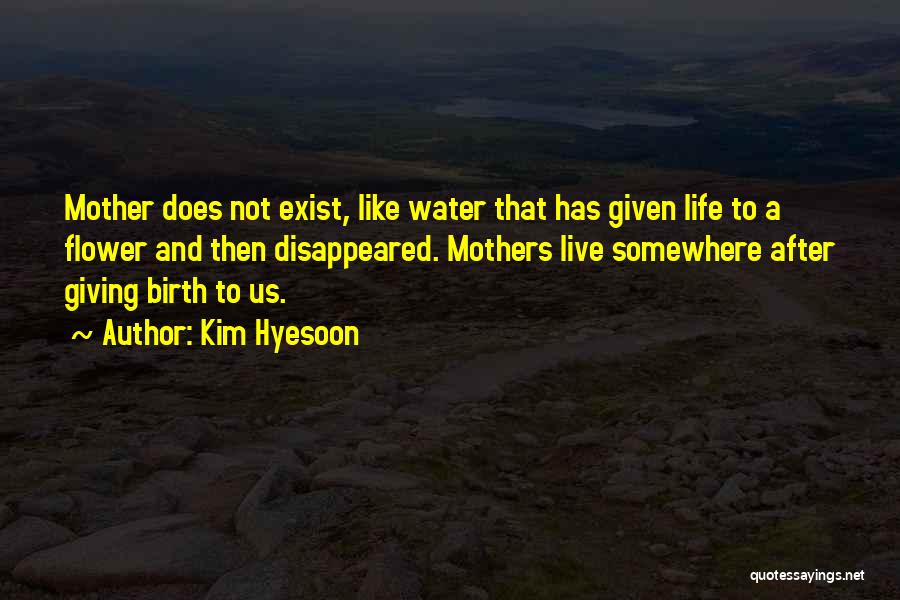 Mothers Giving Birth Quotes By Kim Hyesoon