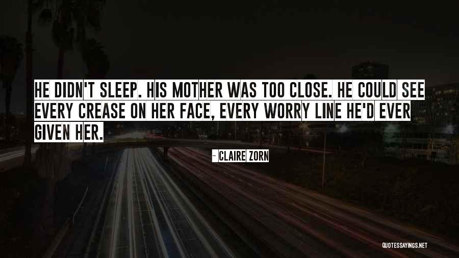 Mother's Grief Quotes By Claire Zorn